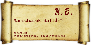 Marschalek Balló névjegykártya